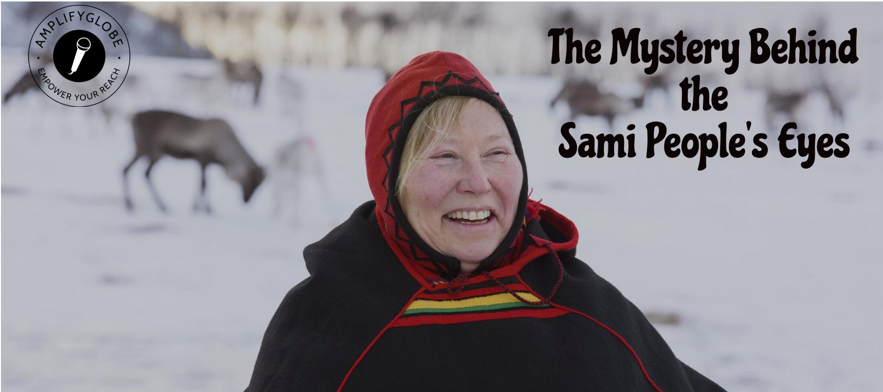 Sami People Eyes : Mysteries of The Enchanting Gaze